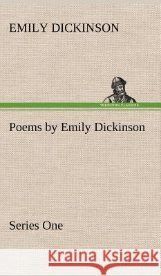 Poems by Emily Dickinson, Series One Emily Dickinson 9783849194963 tredition GmbH - książka
