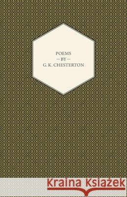 Poems By G. K. Chesterton Chesterton, G. K. 9781406793307 Pomona Press - książka