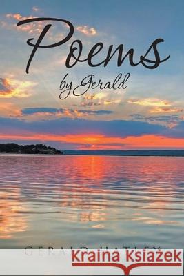 Poems by Gerald Gerald Hatley 9781098087128 Christian Faith - książka