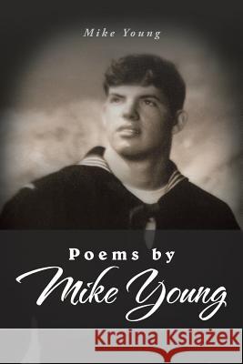 Poems by Mike Young Mike Young (University of Adelaide Australia) 9781524623982 Authorhouse - książka