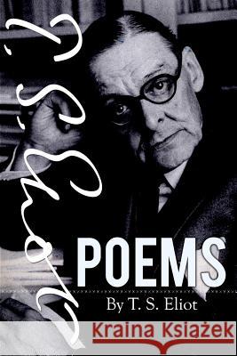 Poems By T. S. Eliot Eliot, T. S. 9781512039580 Createspace - książka