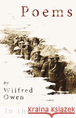 Poems by Wilfred Owen - In the Trenches Wilfred Owen 9781528717045 Ragged Hand - Read & Co. - książka