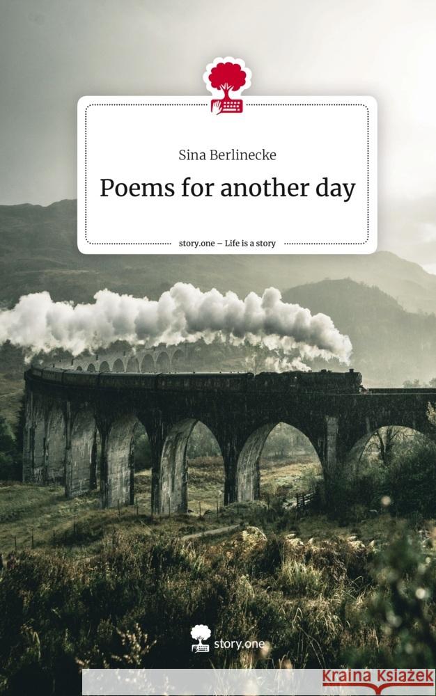 Poems for another day. Life is a Story - story.one Berlinecke, Sina 9783710887499 story.one publishing - książka