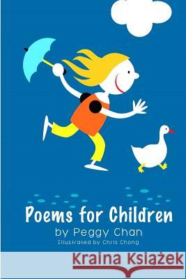 Poems for Children Peggy Chan Chris Chong 9781502308801 Createspace - książka