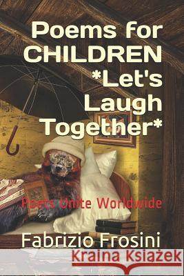 Poems for Children - Let's Laugh Together: Poets Unite Worldwide Tom Billsborough Richard Deodati Steven Vogel 9781790644292 Independently Published - książka