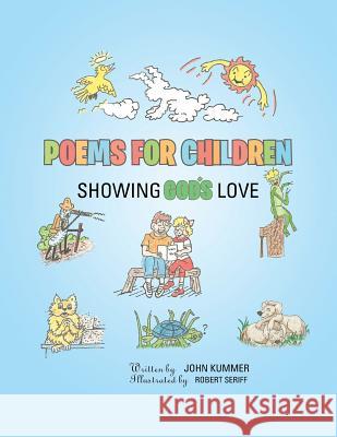 Poems For Children: Showing God's Love Kummer, John 9781481719995 Authorhouse - książka