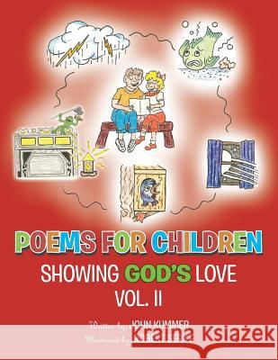 Poems for Children: Showing God's Love Vol. II John Kummer 9781496906281 Authorhouse - książka