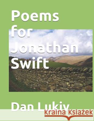 Poems for Jonathan Swift Dan Lukiv 9781689700788 Independently Published - książka