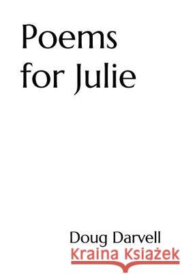 Poems for Julie Tom Reed Doug Darvell 9781691701452 Independently Published - książka