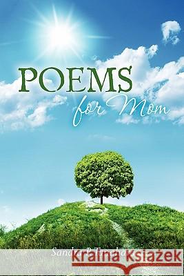 Poems for Mom Sandra P. Tanahara 9781456522285 Createspace - książka