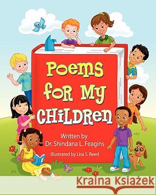 Poems for My Children: A Book of Children's Poetry Dr Shindana L. Feagins 9781453892640 Createspace - książka