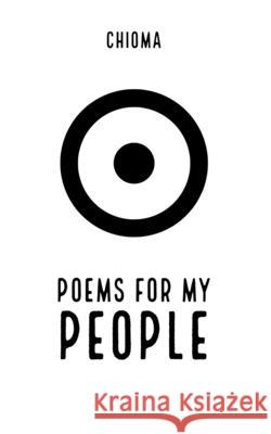 Poems for My People Chioma 9781799019671 Independently Published - książka
