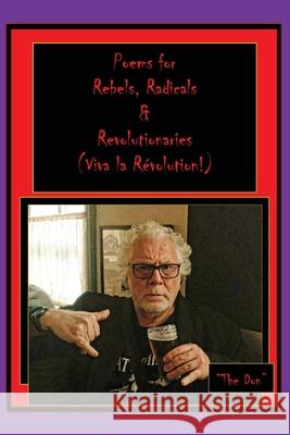 Poems for Rebels, Radicals & Revolutionaries-(Viva la Révolution) Radice, Don Vito 9780645236149 Vito Radice - książka