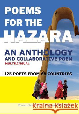Poems for the Hazara: A Multilingual Poetry Anthology and Collaborative Poem by 125 Poets from 68 Countries Kamran Mi 9780983770824 Full Page Publishing - książka