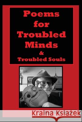 Poems for Troubled Minds (& Troubled Souls) Don Vito Radice 9780648674450 Buona Vita-Be Creative - książka