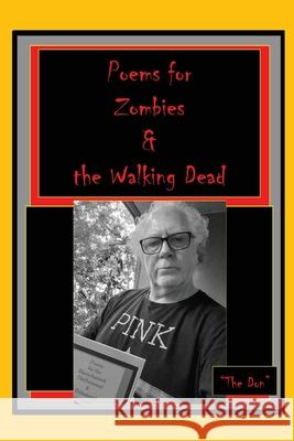 Poems for Zombies & the Walking Dead Don Vito Radice 9780645236163 Vito Radice - książka