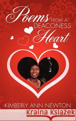 Poems from a Deaconess Heart Kimberly Ann Newton, Pastor Lorenzo L Edwards 9781622305551 Xulon Press - książka