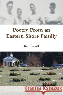 Poems From an Eastern Shore Family Kari Farnell 9781387956418 Lulu.com - książka