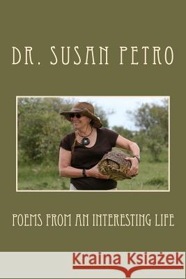 Poems from an Interesting Life Dr Susan Petro 9781469959573 Createspace - książka