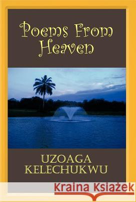 Poems from Heaven Uzoaga Kelechukwu   9781426942266 Trafford Publishing - książka