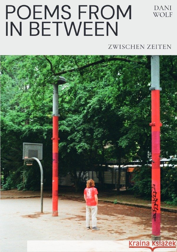 Poems from in between Wolf, Dani 9783754960288 epubli - książka