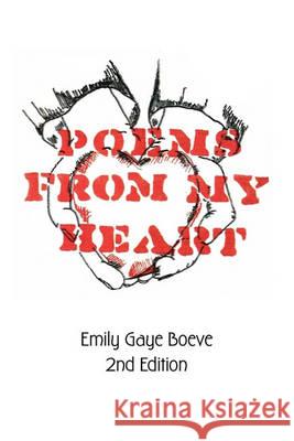 Poems From My Heart Emily Gaye Boeve 9781450084604 Xlibris - książka