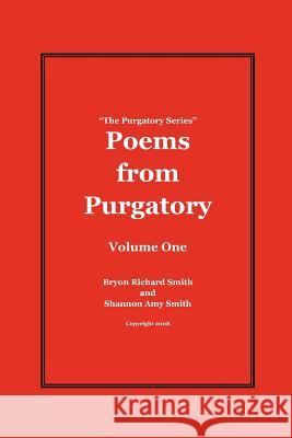 Poems from Purgatory: The Purgatory Series Shannon Amy Smith Bryon Richard Smith 9781467965132 Createspace - książka