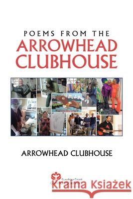 Poems from the Arrowhead Clubhouse Arrowhead Clubhouse 9781664152199 Xlibris Us - książka