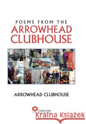 Poems from the Arrowhead Clubhouse Arrowhead Clubhouse 9781664152205 Xlibris Us - książka