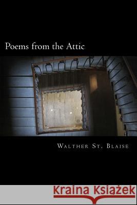 Poems from the Attic Walther S 9781481845892 Createspace - książka