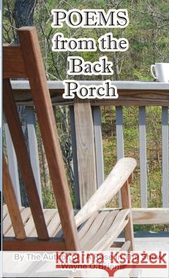 Poems From The Back Porch: Another Collection by Wayne O'Brien Wayne O'Brien 9781300953029 Lulu.com - książka