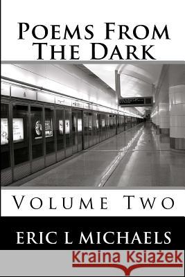 poems from the dark: volume two Michaels, Eric L. 9781515179146 Createspace - książka