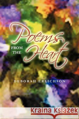 Poems from the Heart Deborah Erlichson 9781479743957 Xlibris Corporation - książka
