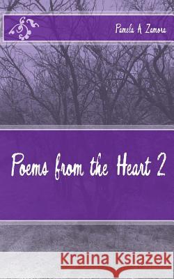 Poems from the Heart 2 Pamela a. Zamora 9781514335239 Createspace - książka