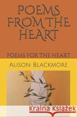 Poems from the Heart: Poems for the Heart Alison Blackmore 9781689695190 Independently Published - książka