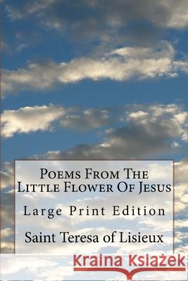 Poems From The Little Flower Of Jesus: Large Print Edition Susan L. Emery Saint Teresa of Lisieux 9781727556896 Createspace Independent Publishing Platform - książka