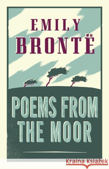 Poems from the Moor: Annotated Edition  9781847497246 Alma Books Ltd - książka