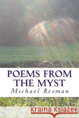 Poems From The Myst Resman, Michael 9781724569882 Createspace Independent Publishing Platform - książka