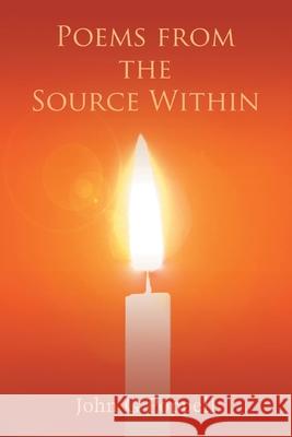 Poems from the Source Within John G. Poppell 9780595388509 iUniverse - książka
