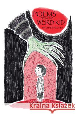 Poems from the Weird Kid Sir Chase Hooper Lisa Bryan Michael Rosenbaum 9780997435122 Knight Watch Publishing - książka