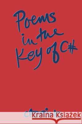 Poems in the Key of C# Phil Caterino 9780578244334 Lost Cabin Press - książka