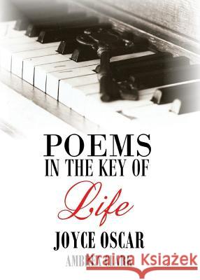 Poems in the Key of Life Joyce Oscar Ambrea Clark 9780983927075 Agaphe Publishing Group, LLC - książka