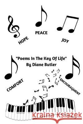 Poems In The Key Of Life: By Diane Butler Diane Butler 9781724297556 Createspace Independent Publishing Platform - książka