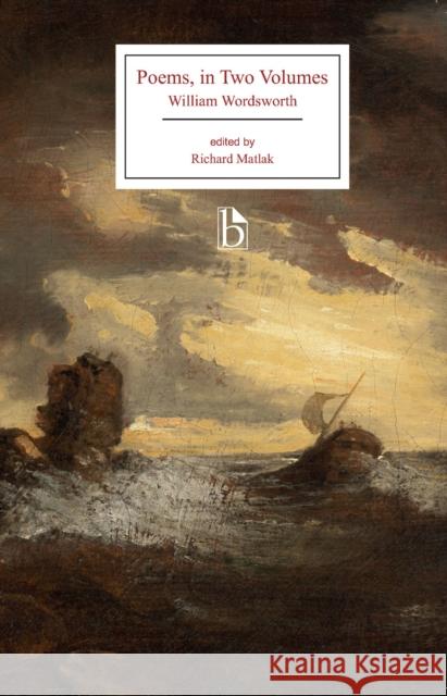 Poems, in Two Volumes William Wordsworth Richard Matlak 9781554811243 Broadview Press - książka