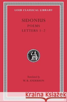 Poems. Letters: Books 1-2 Sidonius                                 W. B. Anderson 9780674993273 Harvard University Press - książka