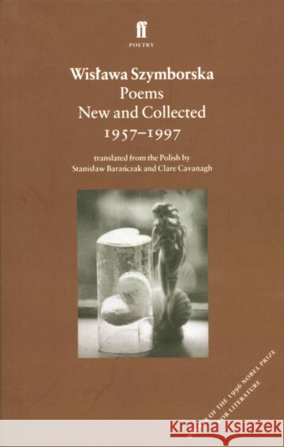 Poems, New and Collected Wislawa Szymborska 9780571196685 FABER AND FABER - książka