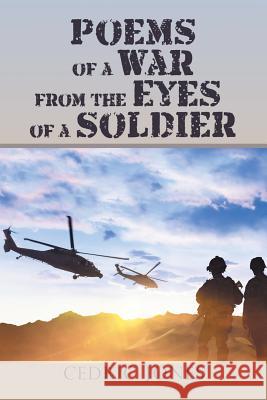 Poems of a War from the Eyes of a Soldier Cedric Jones 9781984513380 Xlibris Us - książka