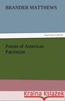 Poems of American Patriotism  9783842462571 tredition GmbH - książka