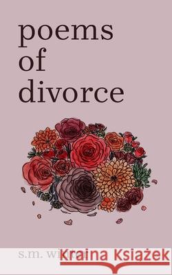 Poems of Divorce S. M. Winter 9781738317202 S.M. Winter - książka