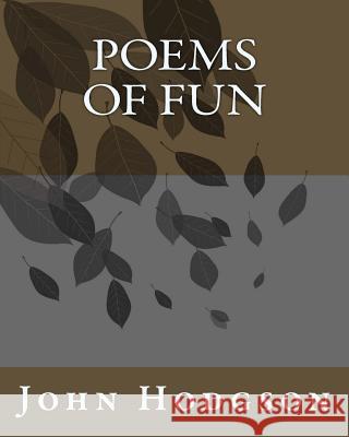 POEMS of FUN Hodgson, John 9781519477880 Createspace Independent Publishing Platform - książka